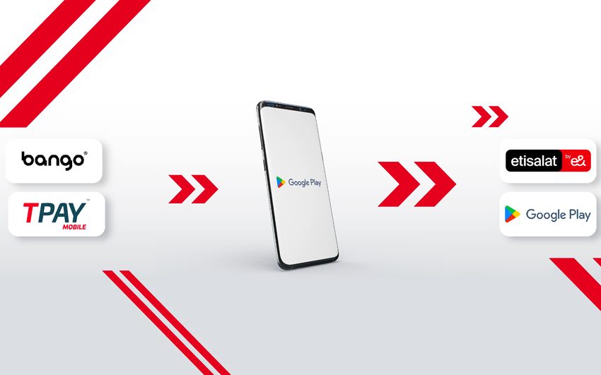  Bango, TPAY, and Etisalat Egypt launch Direct Carrier Billing with Google To Enable IN-APP Purchases and Subscriptions for over 30 million Subscribers