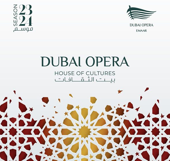  Dubai Opera Unveils Thrilling Highlights of the New Season 2023 – 2024