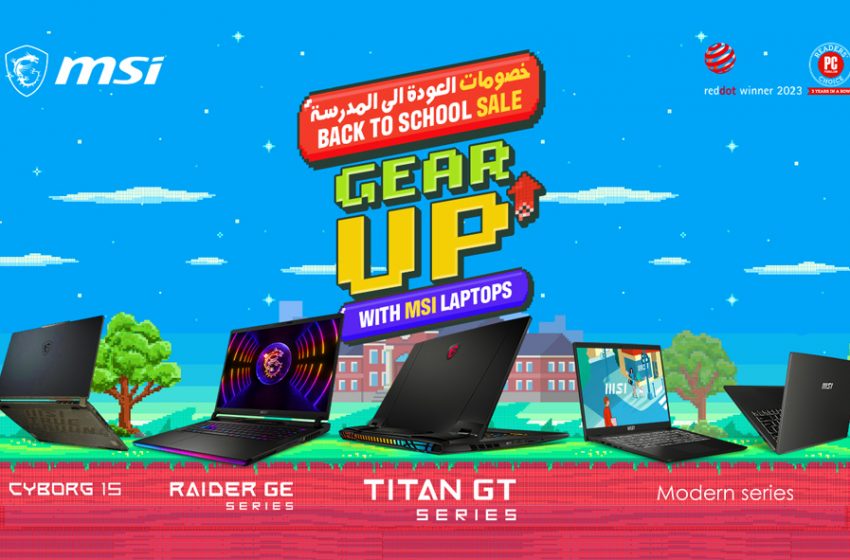  MSI Launches Back to School Buying Guide in UAE Featuring Exclusive Discounts on Laptops