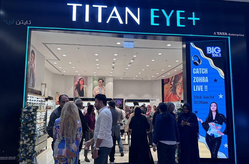 Titan Eye+ Strengthens Footprint in UAE with Strategic Openings