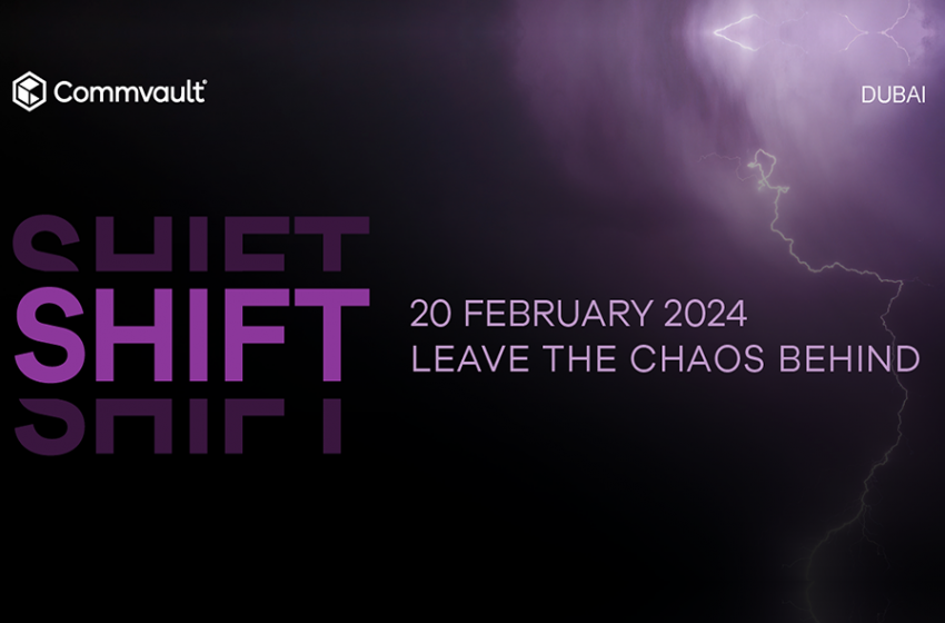  Commvault announces launch of SHIFT event in Dubai to address increasing cyber threats in the region