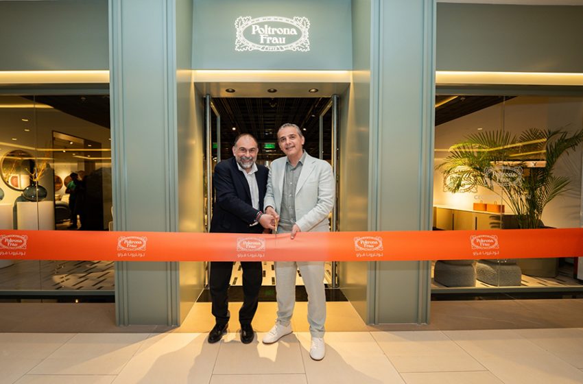 Majid Al Futtaim Brings Poltrona Frau to Saudi Arabia with First Flagship Store in Riyadh