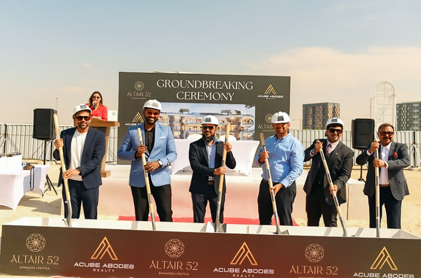  Acube Abodes Realty becomes one of the first developers to break ground in Dubai for Altair 52 project at Dubai South